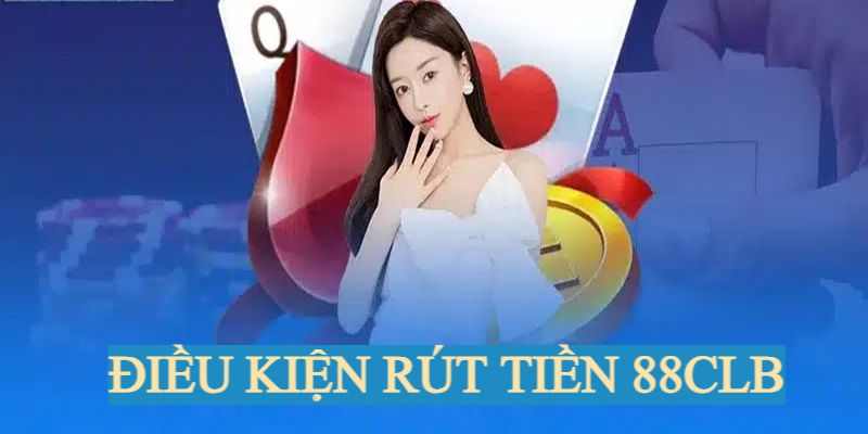 Điều kiện cần đảm bảo khi rút tiền tại nhà cái